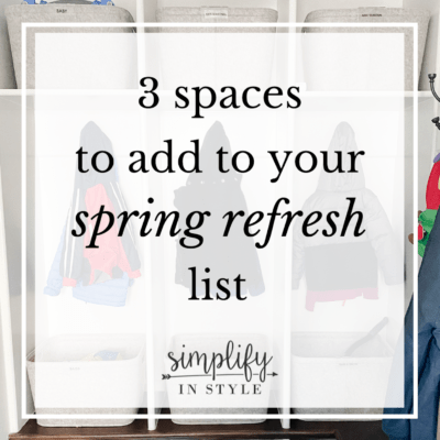 3 Spaces to Add to Your Spring Refresh List